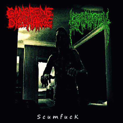 Gangrene Discharge : Scumfuck